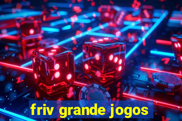 friv grande jogos